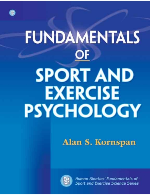 Fundamentals of Sport and Exercise Psychology